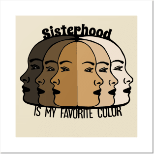 Sisterhood is My Favorite Color Posters and Art